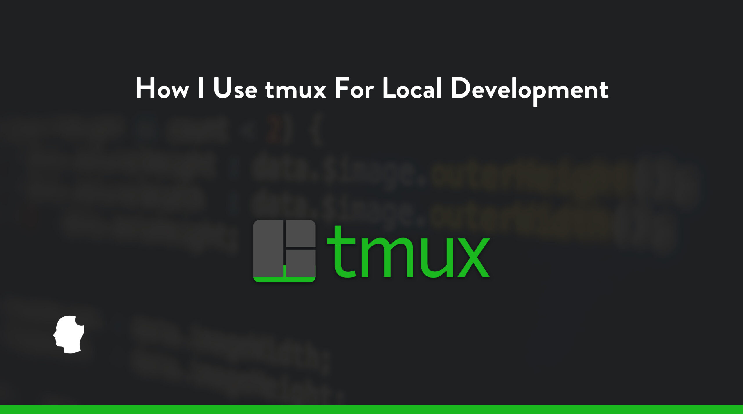 How I Use tmux For Local Development header image
